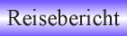 Reisebericht